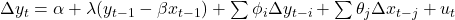 \Delta y_t = \alpha + \lambda (y_{t-1} - \beta x_{t-1}) + \sum \phi_i \Delta y_{t-i} + \sum \theta_j \Delta x_{t-j} + u_t